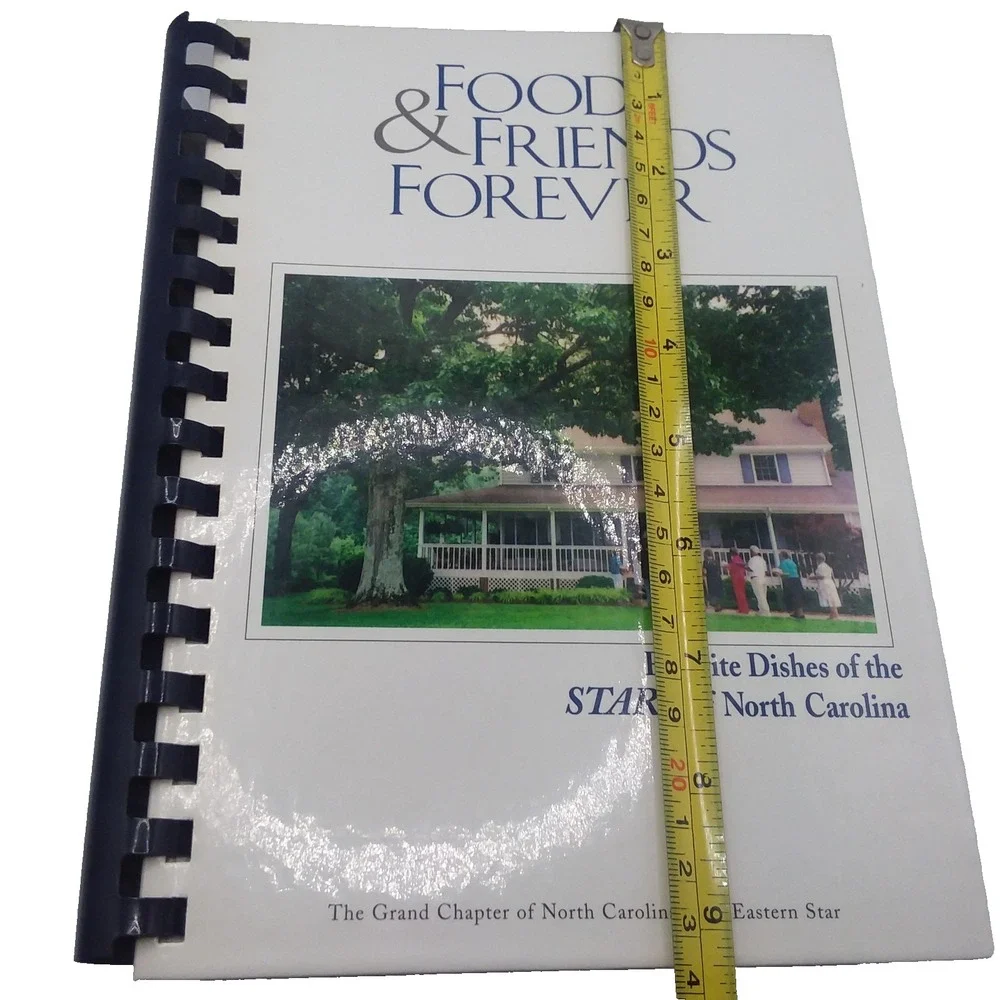 Eastern Star The Grand Chapter NC Foods & Friends Forever Cookbook  1999 Vintage